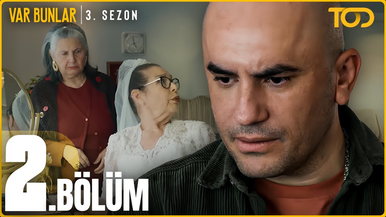 Var Bunlar 3. Sezon 2. Bölüm Full İzle