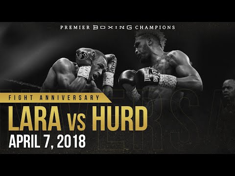 Lara vs Hurd Fight Anniversary: Unifying the 154-lb Division