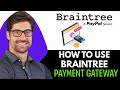 How To Use Braintree Payment Gateway 2025 Setup And Integration Guide