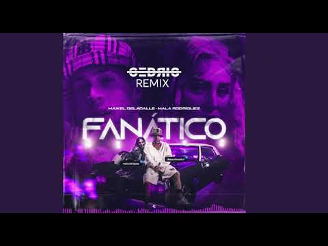 Fanático (CEDЯIC REMIX) - Maikel Delacalle & Mala Rodríguez