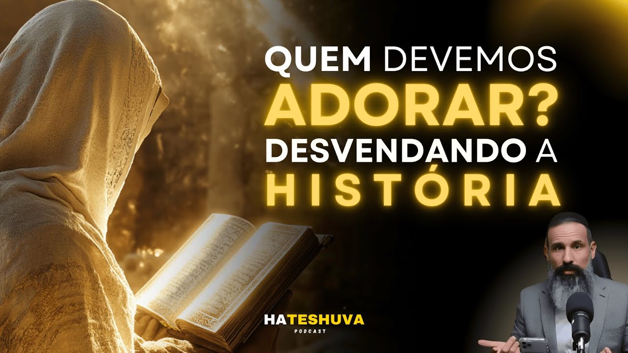 HATESHUVA - A QUEM DEVEMOS ADORAR? #02