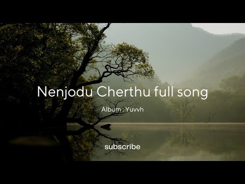 Nenjodu Cherthu - Yuvvh Full Song | malayalam | adi's creative world