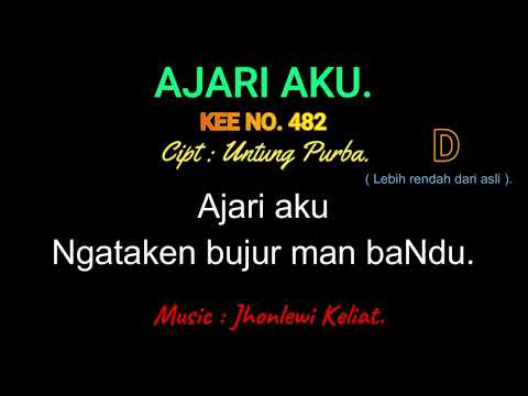 KEE 482 (Karaoke Version). D (lebih rendah). AJARI AKU.