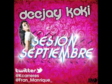 03 - Dj Koki - Session Septiembre 2012