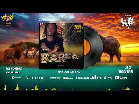JAY COMBAT - BARUA TRACK 5 (OFFICIAL AUDIO) ALBUM SOUND OF AFRICA