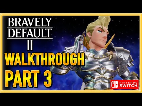 Bravely Default 2 - WALKTHROUGH - PLAYTHROUGH - LET'S PLAY - GAMEPLAY - Part 3