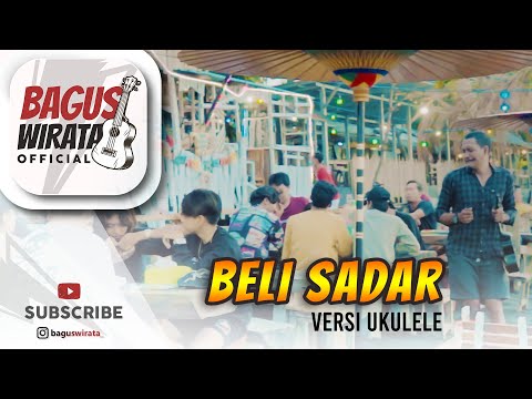 VERSI UKULELE ! BELI SADAR - SENIOR || COVER BY BAGUS WIRATA