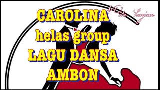 Download lagu CAROLINA  LAGU DANSA AMBON Hellas group  ( lirik ) mp3 Download lagu CAROLINA  LAGU DANSA AMBON Hellas group  ( lirik ) mp3