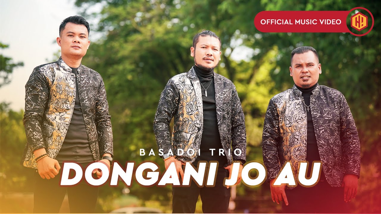 Lirik Lagu Batak Dongani Jo Au – Basadoi Trio
