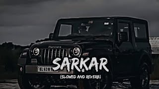 Sarkar Jaura Phagwara Slowed+Reverb