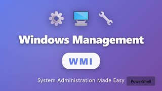 WMI Tutorial: Windows Management Instrumentation for System Administration | PowerShell Guide