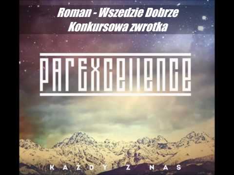 Roman - Wszedzie Dobrze (Konkursowa Zwrotka)