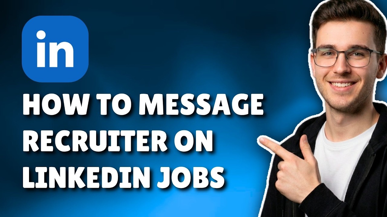 HOW TO MESSAGE A RECRUITER ON LINKEDIN (GET RESPONSES FAST 2026 GUIDE)