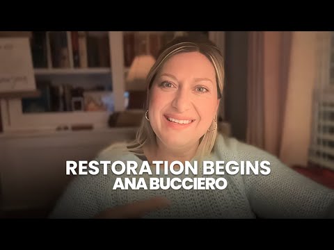 Restoration Begins With Returning | Ana Bucciero