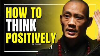 How to think Positively I Best speech I Shi Heng Yi I