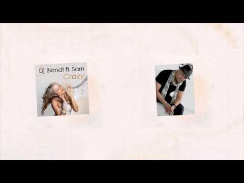 DJ Blondt  ft. Sam de Wit - Crazy