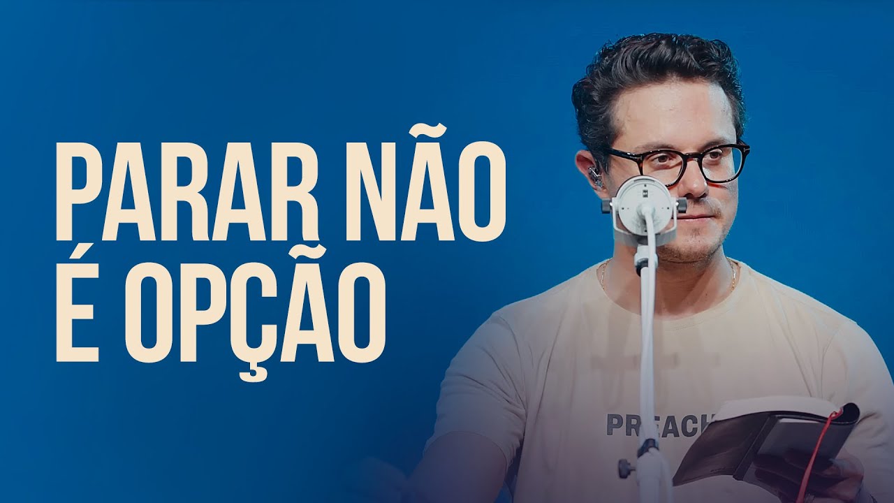 Não deixe nada te parar | Deive Leonardo