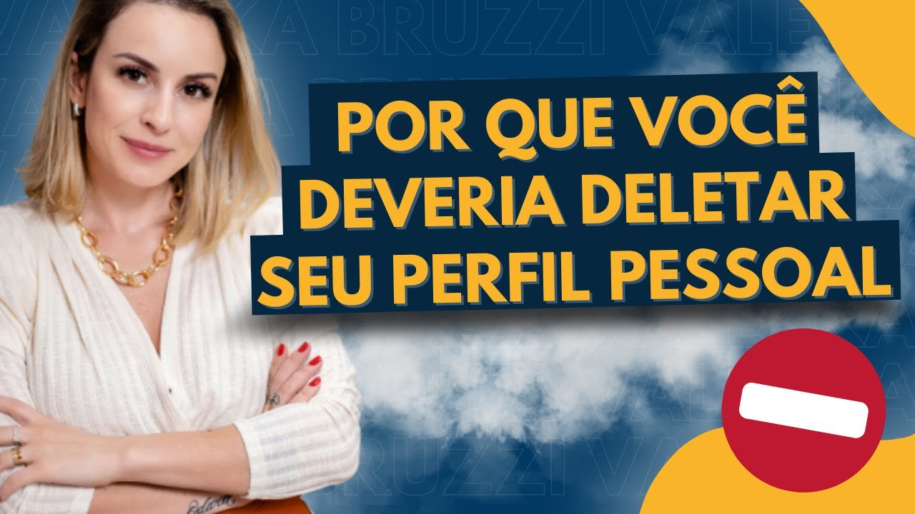 Por que você deveria deletar o seu perfil pessoal