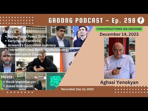 Aghasi Yenokian - Ruling Party Power Grabs | Early Elections | Judiciary Concerns | Ալտերնատիվ պատմություն Հայոց | Ep 298, Dec. 14, 2023