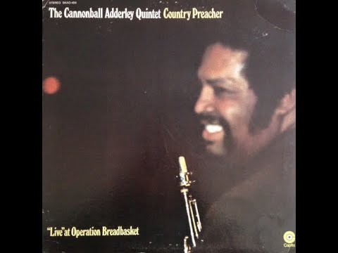 The Cannonball Adderley Quintet - Country Preacher (Full Album)