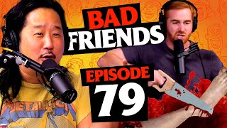 Andrew & Bobby Hide a Body | Ep 79 | Bad Friends