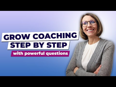 How to Use the GROW Model to Coach Yourself & Others