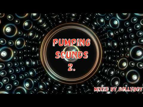 Pumping Sounds 2. { 2k20 } Mixed by Rollyboy