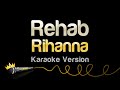 Rihanna Rehab Karaoke Version