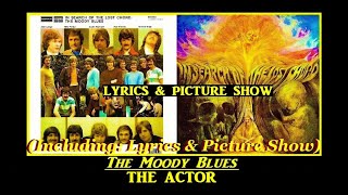 The Moody Blues - The Actor - Lyrics &amp; Picture Show