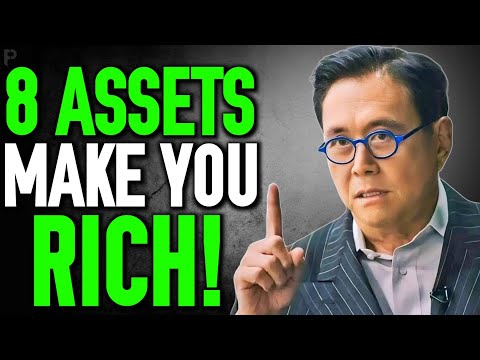 8 Assets That Make People Rich And Never Work Again – Robert Kiyosaki