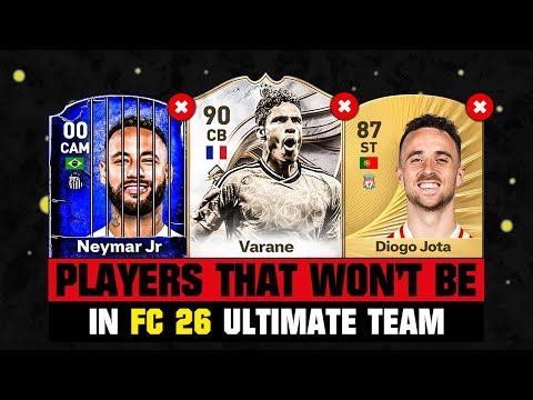 PLAYERS THAT WON’T BE IN FC 26 (FIFA 26)! 😭💔 ft. Varane, Neymar, Jota… etc