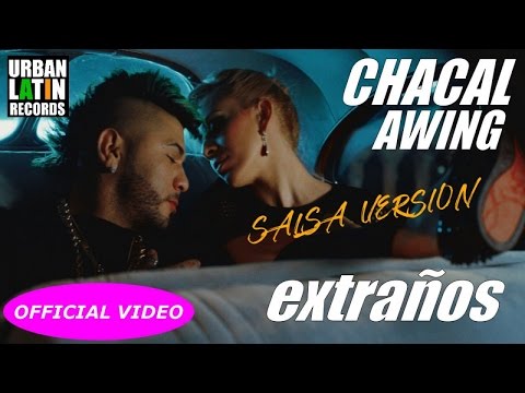 CHACAL Ft. A-WING - EXTRAÑOS (SALSA VERSION) - (OFFICIAL VIDEO) SALSA