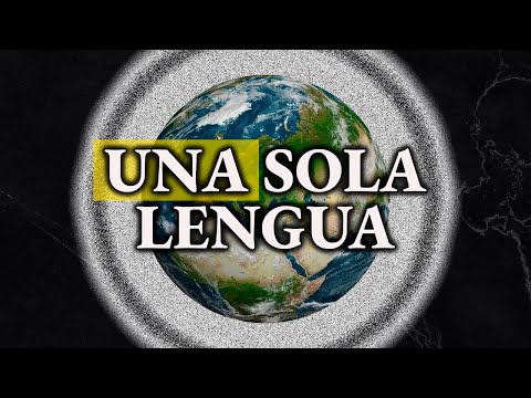 ¿Un solo idioma para TODA la población mundial?