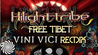 Hilight Tribe - Free Tibet (Vini Vici Remix)