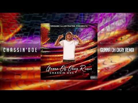 Chassin’Doe - Gunna Oh Okay REMIX ( Official Audio )