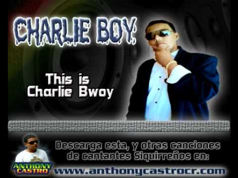 Charlie Boy - This is charlie bwoy (siquirres)