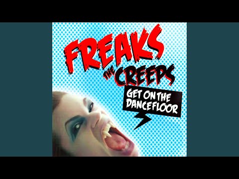 The Creeps (Get On The Dancefloor)