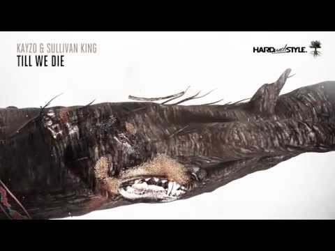 Kayzo & Sullivan King - Till We Die