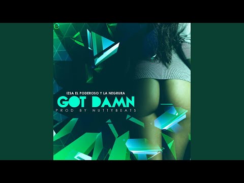 Got Damn (feat. La Negrura)