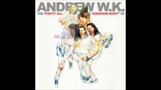 andrew wk - i was born to love you