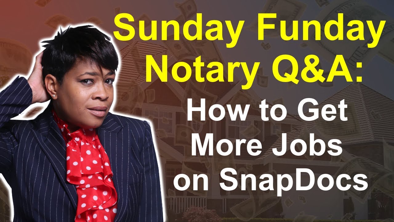 Sunday Funday: Notary Q&A | How to Get More Jobs on SnapDocs