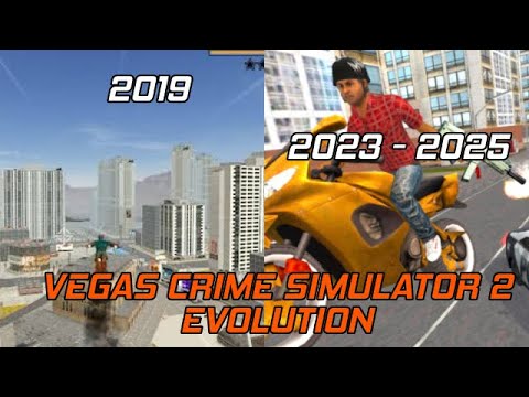 Evolution of Vegas Crime Simulator 2  2018 - 2025