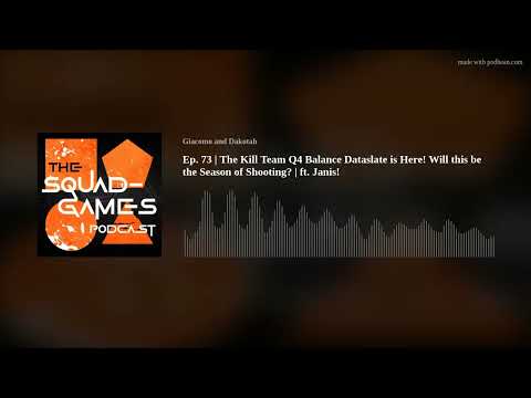 Ep. 73 | The Kill Team Q4 Balance Dataslate is Here! Will this be the Season of Shooting? | ft. Jani