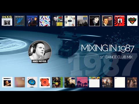 Mixing in 1987 By Abel Meyer - Maxis 12" Dance Club mix - Yearmix