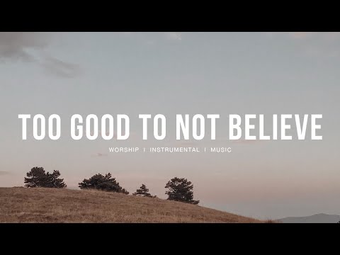 Too Good to Not Believe- Brandon Lake, Bethel Music | Instrumental worship | Piano | 기적의 하나님 선하신 하나님