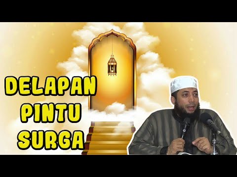 8 Pintu Surga Terbuka Bagi yang Melakukan Hal Ini - Dr. Khalid Basalamah MA