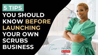 5 Tips Before you Launch your Scrubs Business