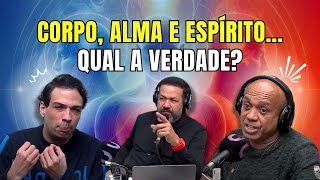 A ALMA MORRE OU É IMORTAL? O QUE A BÍBLIA DIZ SOBRE CORPO, ALMA E ESPÍRITO? (PARTE 2)