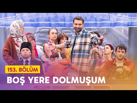 Boş Yere Dolmuşum (153. Bölüm) - Çok Güzel Hareketler 2