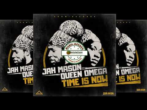 Jah Mason & Queen Omega - Time Is Now - Akom Records